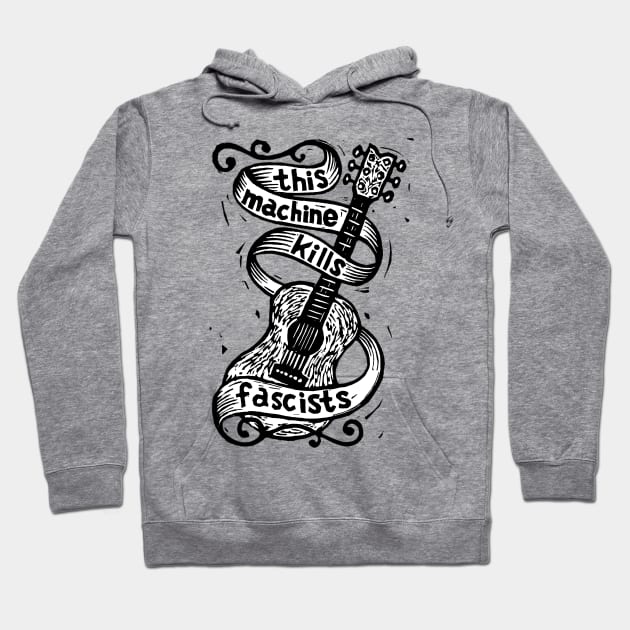 Woody Guthrie - This machine kills fascists Hoodie by CosmicAngerDesign